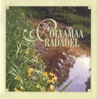 Põlvamaa radadel. Legends of Põlva County