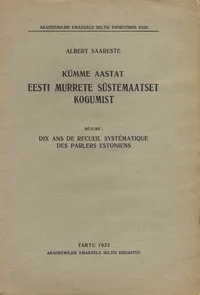 Kümme aastat eesti murrete süstemaatset kogumist