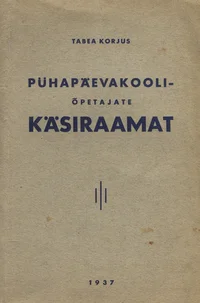 Pühapäevakooliõpetajate käsiraamat