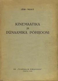 Kinemaatika ja dünaamika põhijooni