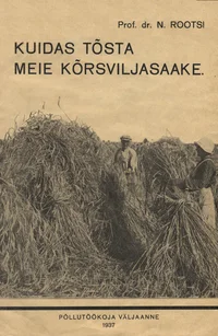 Kuidas tõsta meie kõrsviljasaake