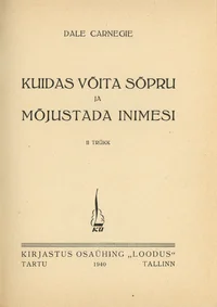 Kuidas võita sõpru ja mõjustada inimesi