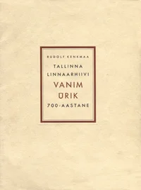 Tallinna Linnaarhiivi vanim ürik 700-aastane