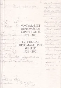 Eesti-Ungari diplomaatilised suhted 1921-2001. Magyar-Észt diplomáciai kapcsolatok 1921-2001