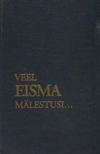 Veel Eisma mälestusi...