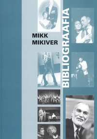 Mikk Mikiver. Bibliograafia