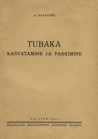 Tubaka kasvatamine ja parkimine