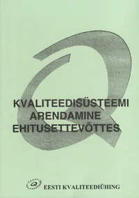 Kvaliteedisüsteemi arendamine ehitusettevõttes