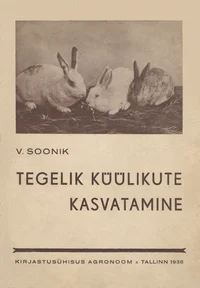 Tegelik küülikute kasvatamine