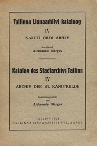 Tallinna Linnaarhiivi kataloog. Katalog des Stadtarchivs Tallinn