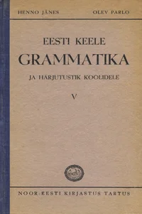 Eesti keele grammatika ja harjutustik koolidele