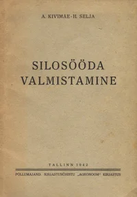 Silosööda valmistamine