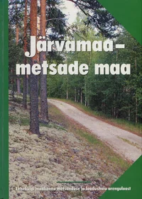 Järvamaa - metsade maa