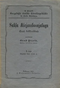 Saksa kirjandusajalugu Eesti keskkoolidele. Kurzgefasste deutsche Literaturgeschichte für estnische Mittelschulen