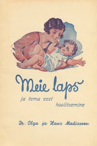 Meie laps ja tema eest hoolitsemine