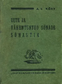 Uute ja vähemtuntud sõnade sõnastik