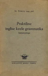 Praktiline inglise keele grammatika harjutustega