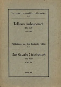 Tallinna turberaamat. Das Revaler Geleitsbuch