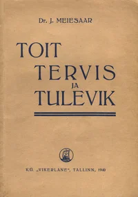 Toit, tervis ja tulevik