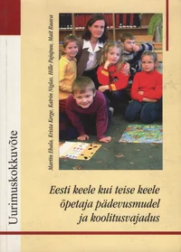 Eesti keele kui teise keele õpetaja pädevusmudel ja koolitusvajadus