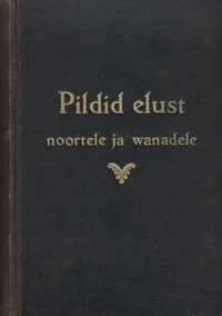 Pildid elust noortele ja wanadele