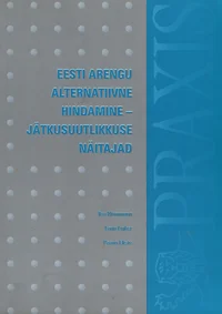 Eesti arengu alternatiivne hindamine - jätkusuutlikkuse näitajad