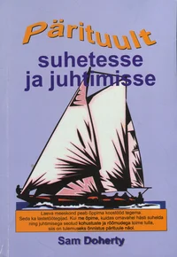 Pärituult suhetesse ja juhtimisse