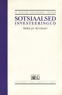 VI avatud ühiskonna foorum «Sotsiaalsed investeeringud. Miks ja kuidas?»