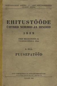 Ehitustööde ühtsed normid ja hinded 1939
