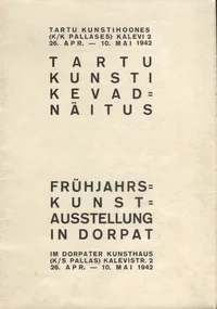 Tartu kunsti kevadnäitus. Frühjahrskunstausstellung in Dorpat