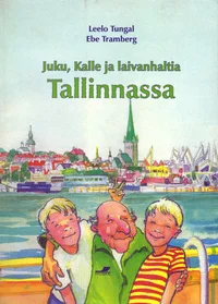 Juku, Kalle ja laivanhaltia Tallinnassa