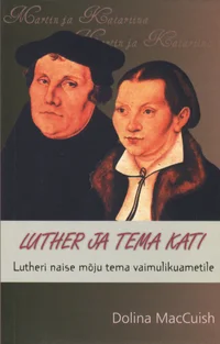 Luther ja tema Kati