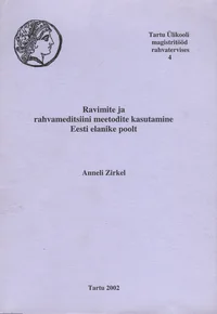 Ravimite ja rahvameditsiini meetodite kasutamine Eesti elanike poolt