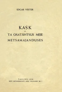 Kask ja ta osatähtsus meie metsamajanduses
