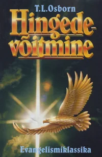 Hingedevõitmine. Evangelismiklassika