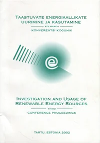 Taastuvate energiaallikate uurimine ja kasutamine. Investigation and usage of renewable energy sources