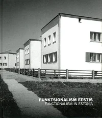 Funktsionalism Eestis. Functionalism in Estonia