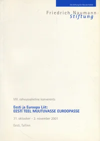 VIII rahvusvaheline konverents «Eesti ja Euroopa Liit: Eesti teel muutuvasse Euroopasse»