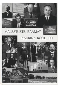 Mälestuste raamat. Kadrina kool 100