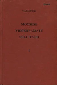 Esimese, teise ja kolmanda Moosese raamatu seletus