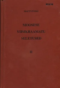 4. ja 5. Moosese raamatu seletus