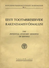 Eesti tootmisreservide rakendamisvõimalusi. The potential economic reserves of Estonia