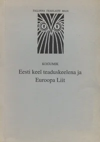 Eesti keel teaduskeelena ja Euroopa Liit