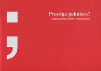 Pressiga pahuksis? Не в ладу с прессой?