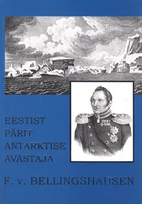 Eestist pärit Antarktise avastaja F. v. Bellingshausen