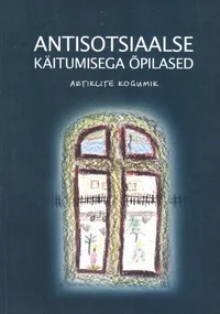 Antisotsiaalse käitumisega õpilased