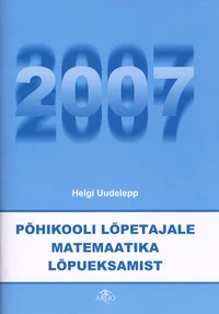 Põhikooli lõpetajale matemaatika lõpueksamist 2007