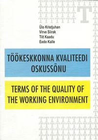 Töökeskkonna kvaliteedi oskussõnu. Terms of the Quality of the Working Environment