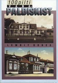 100 pilti Vana-Paldiskist
