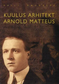 Kuulus arhitekt Arnold Matteus